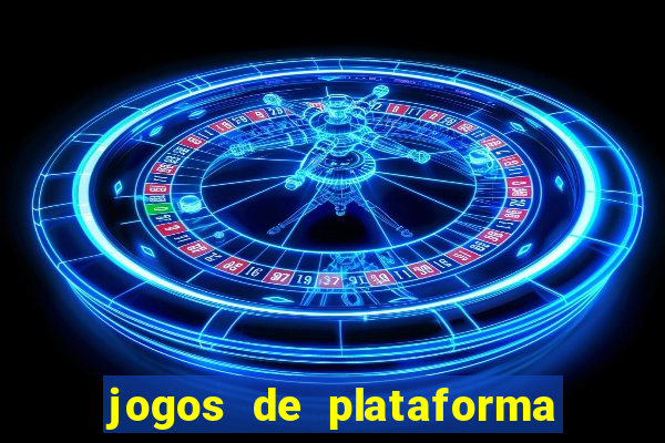 jogos de plataforma de 5 centavos